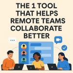 The 1 Tool That Helps Remote Teams Collaborate Better